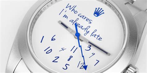 i'm late anyway rolex